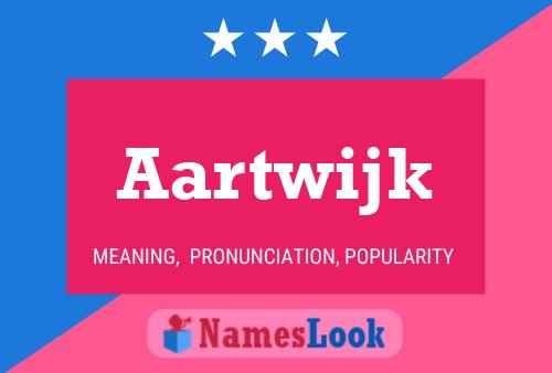 Aartwijk Name Poster