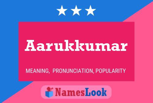 Aarukkumar Name Poster