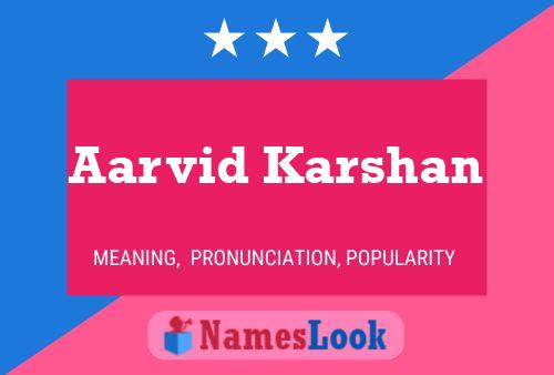 Aarvid Karshan Name Poster