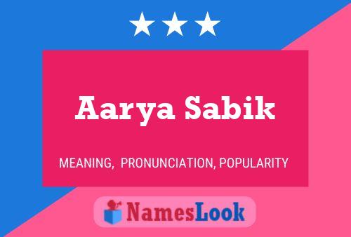 Aarya Sabik Name Poster