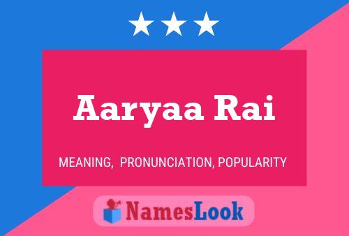 Aaryaa Rai Name Poster