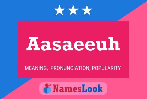 Aasaeeuh Name Poster