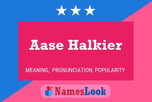 Aase Halkier Name Poster