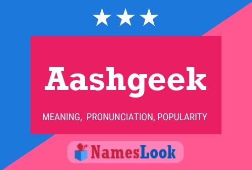 Aashgeek Name Poster