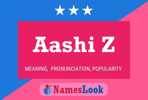 Aashi Z Name Poster