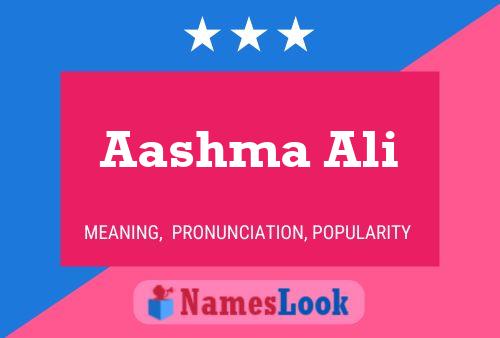 Aashma Ali Name Poster