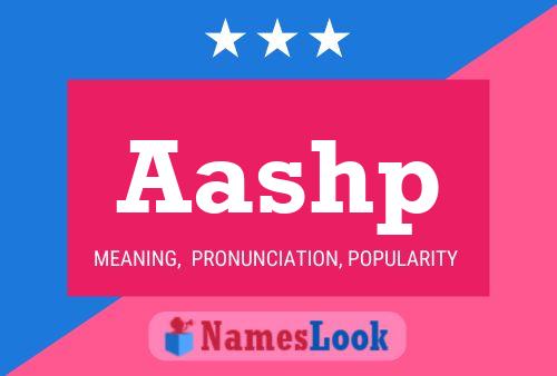 Aashp Name Poster