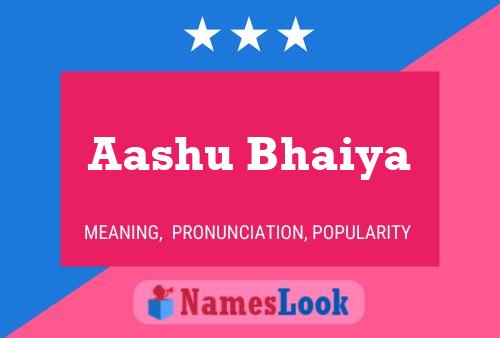 Aashu Bhaiya Name Poster