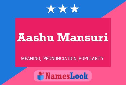 Aashu Mansuri Name Poster