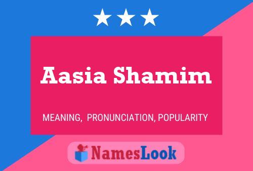 Aasia Shamim Name Poster