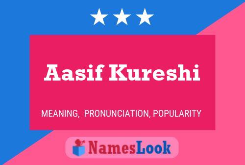 Aasif Kureshi Name Poster