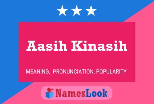 Aasih Kinasih Name Poster