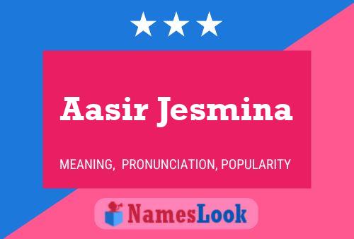 Aasir Jesmina Name Poster