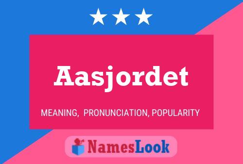 Aasjordet Name Poster