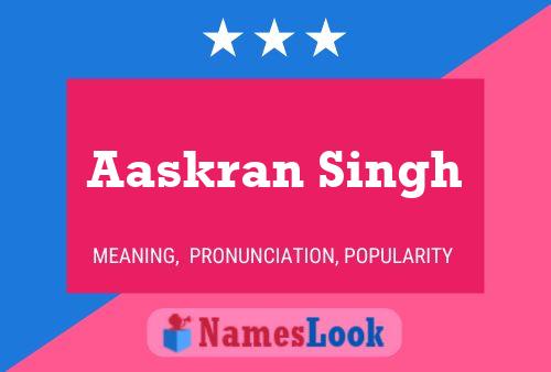 Aaskran Singh Name Poster