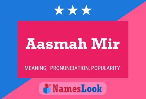 Aasmah Mir Name Poster