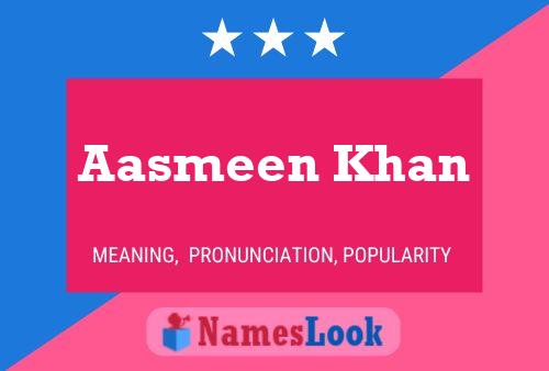 Aasmeen Khan Name Poster