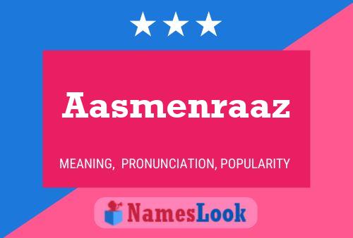 Aasmenraaz Name Poster