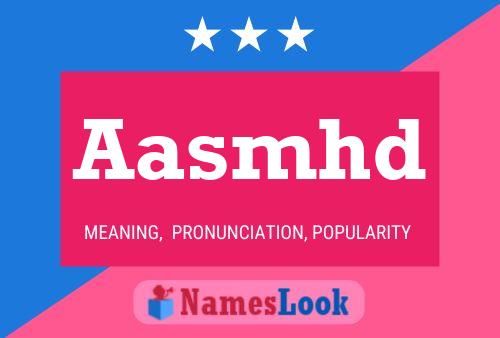 Aasmhd Name Poster