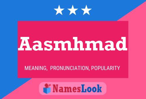 Aasmhmad Name Poster