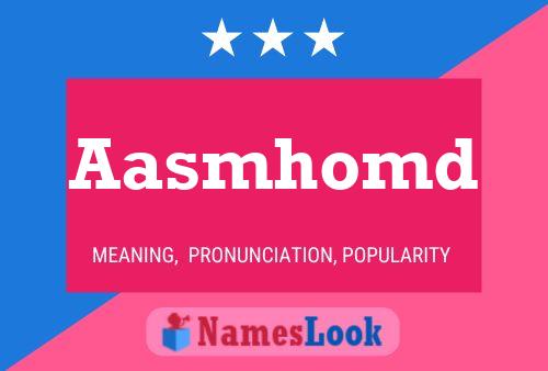 Aasmhomd Name Poster