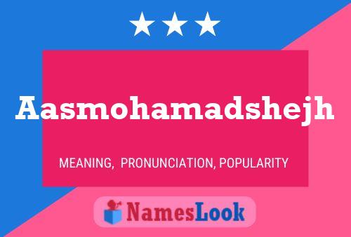 Aasmohamadshejh Name Poster