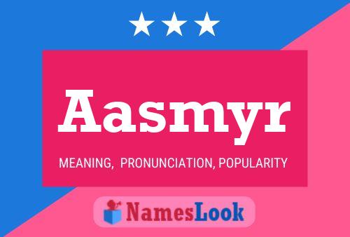 Aasmyr Name Poster