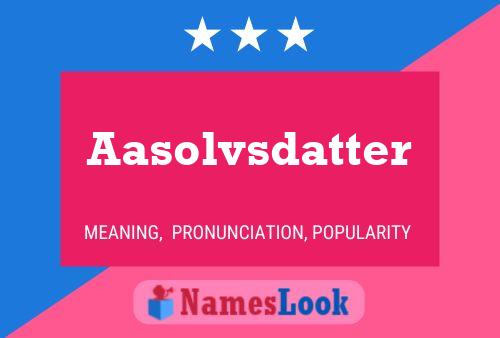 Aasolvsdatter Name Poster