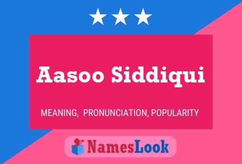 Aasoo Siddiqui Name Poster