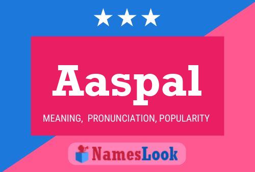 Aaspal Name Poster