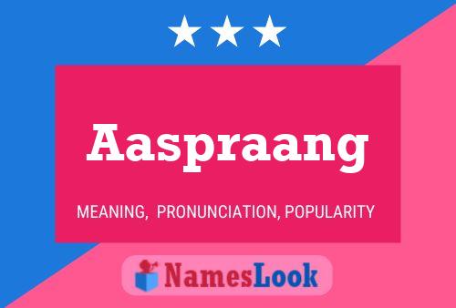 Aaspraang Name Poster