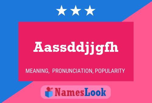 Aassddjjgfh Name Poster