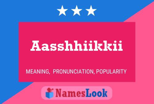 Aasshhiikkii Name Poster