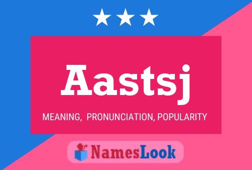 Aastsj Name Poster