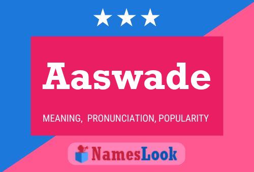 Aaswade Name Poster