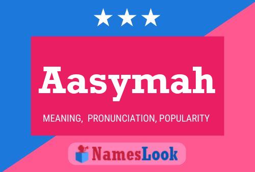 Aasymah Name Poster