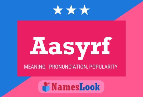 Aasyrf Name Poster