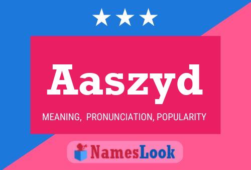 Aaszyd Name Poster