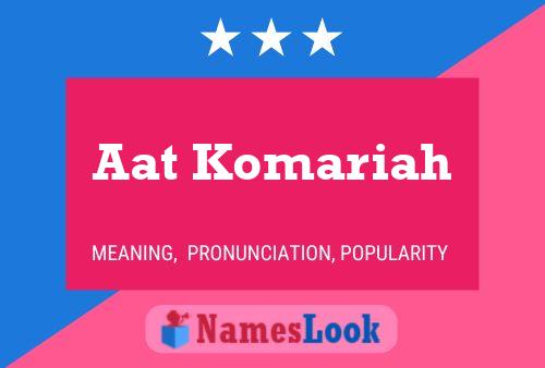 Aat Komariah Name Poster