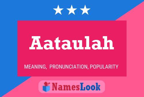 Aataulah Name Poster