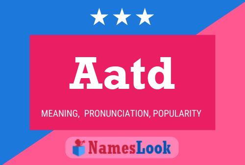 Aatd Name Poster