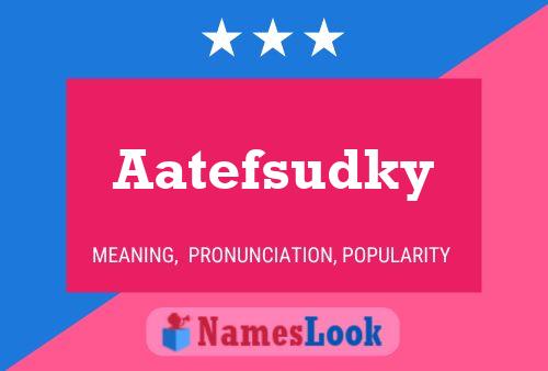 Aatefsudky Name Poster