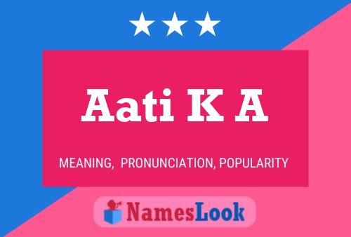 Aati K A Name Poster