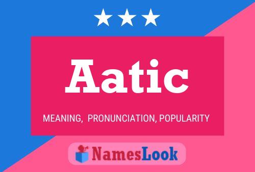 Aatic Name Poster