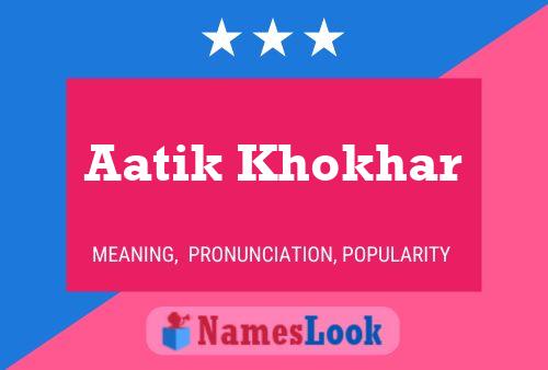 Aatik Khokhar Name Poster