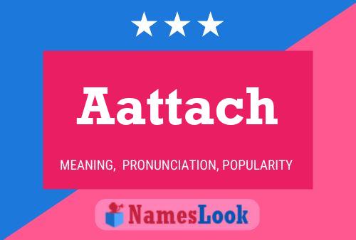 Aattach Name Poster