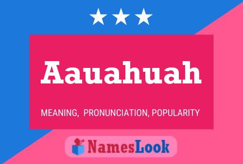 Aauahuah Name Poster