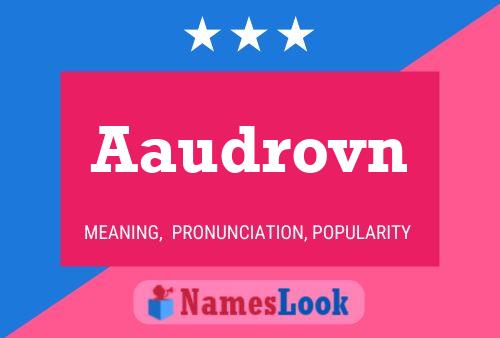 Aaudrovn Name Poster