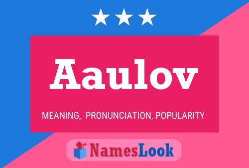 Aaulov Name Poster