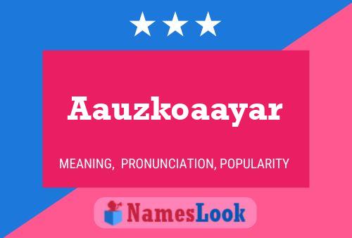 Aauzkoaayar Name Poster